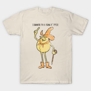 Timer - "I hanker for a hunk o' cheese" - Authentic Distressed T-Shirt